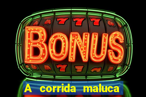 A corrida maluca filme completo dublado